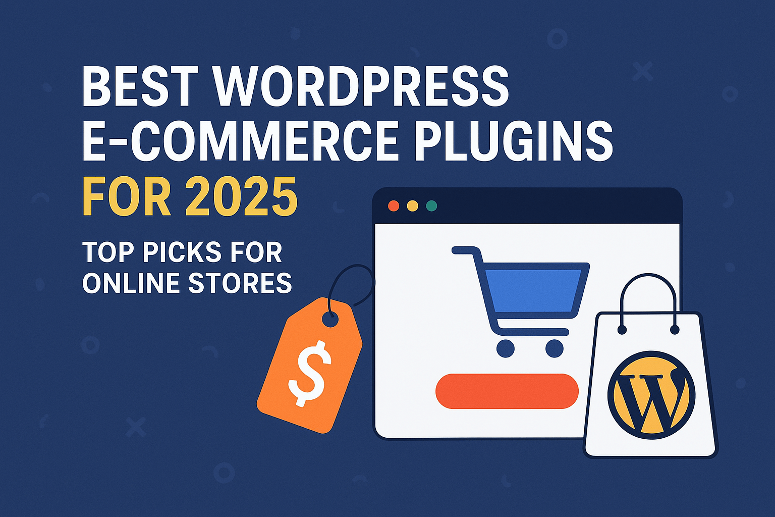 Best WordPress E-Commerce Plugins for 2025 (Top Picks for Online Stores)